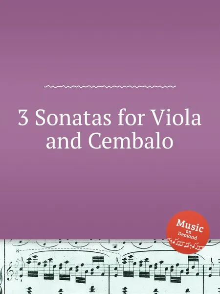 Обложка книги 3 Sonatas for Viola and Cembalo, W.F. Skene