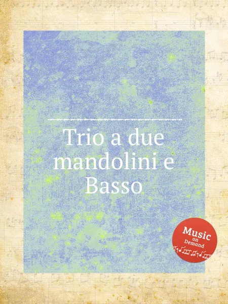 Обложка книги Trio a due mandolini e Basso, W.F. Skene