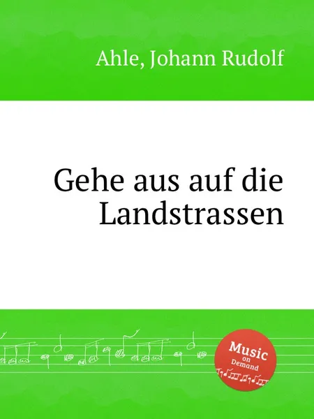 Обложка книги Gehe aus auf die Landstrassen, J.R. Ahle