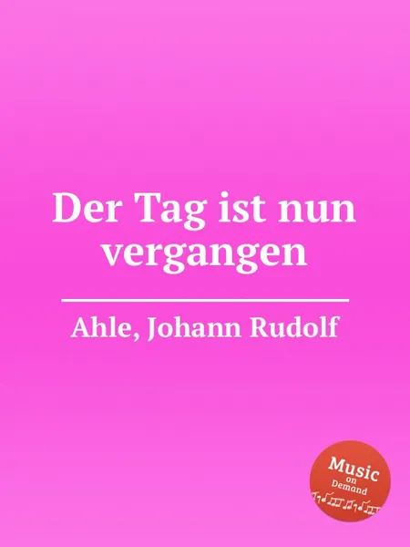 Обложка книги Der Tag ist nun vergangen, J.R. Ahle