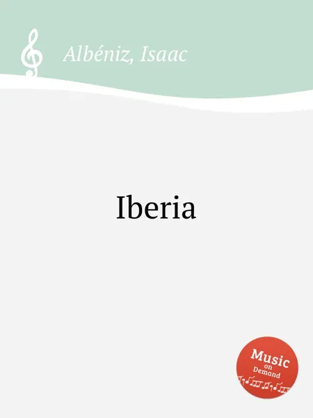 Обложка книги Iberia, I. Albéniz