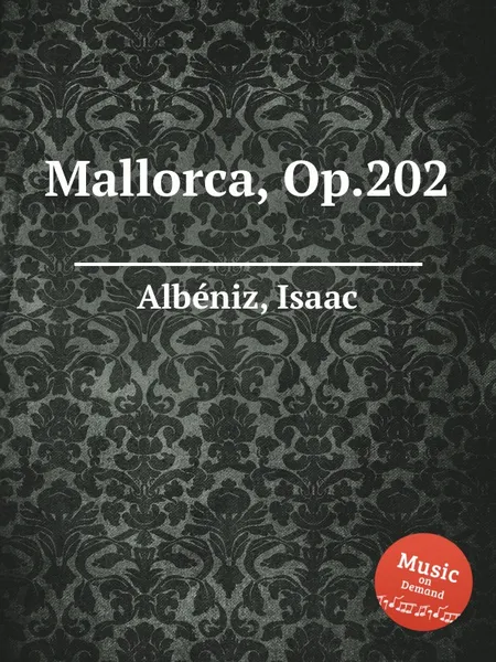 Обложка книги Mallorca, Op.202, I. Albéniz