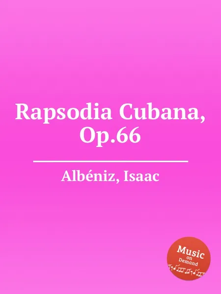 Обложка книги Rapsodia Cubana, Op.66, I. Albéniz