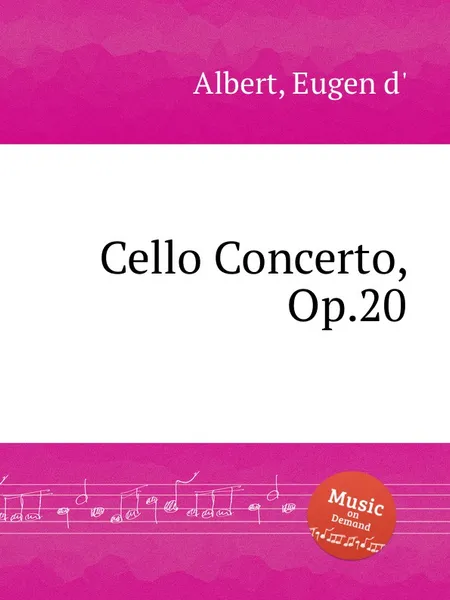 Обложка книги Cello Concerto, Op.20, Eugen d'Albert