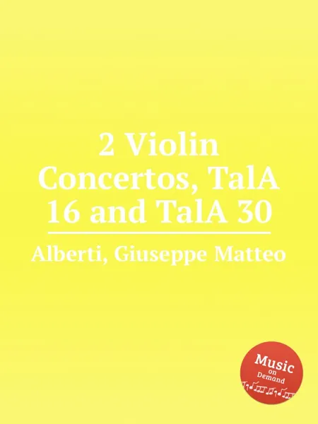 Обложка книги 2 Violin Concertos, TalA 16 and TalA 30, G.M. Alberti