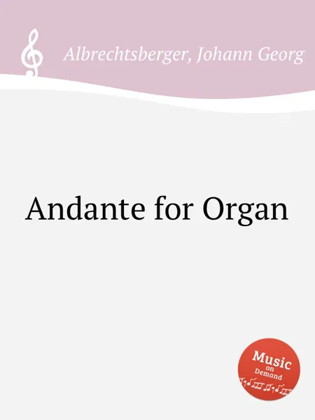 Обложка книги Andante for Organ, J.G. Albrechtsberger