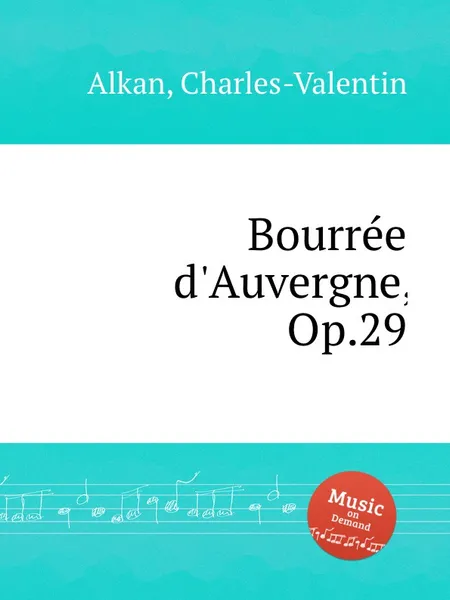 Обложка книги Bourree d'Auvergne, Op.29, C.-V. Alkan