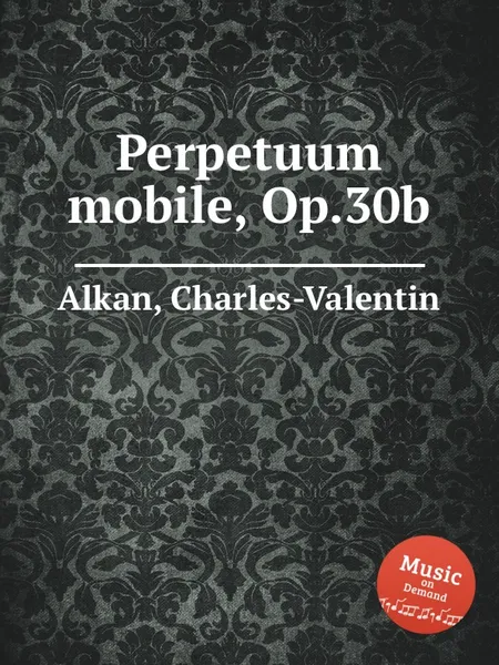 Обложка книги Perpetuum mobile, Op.30b, C.-V. Alkan