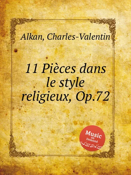 Обложка книги 11 Pieces dans le style religieux, Op.72, C.-V. Alkan