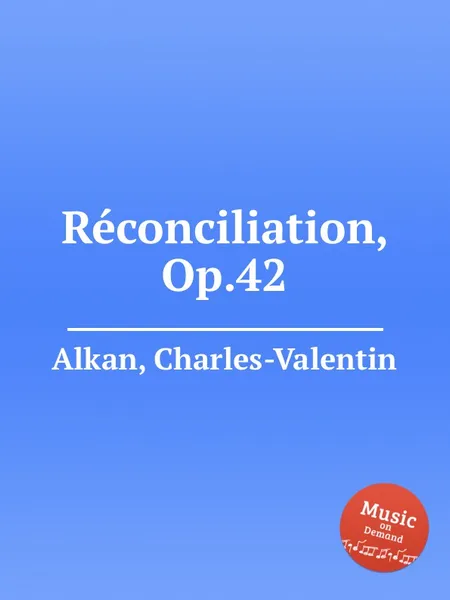 Обложка книги Reconciliation, Op.42, C.-V. Alkan