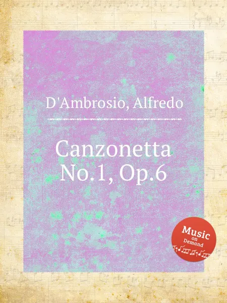 Обложка книги Canzonetta No.1, Op.6, A. D'Ambrosio