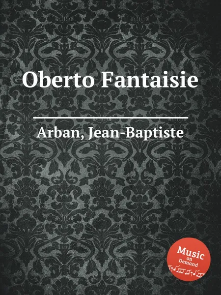 Обложка книги Oberto Fantaisie, Jean-Baptiste Arban