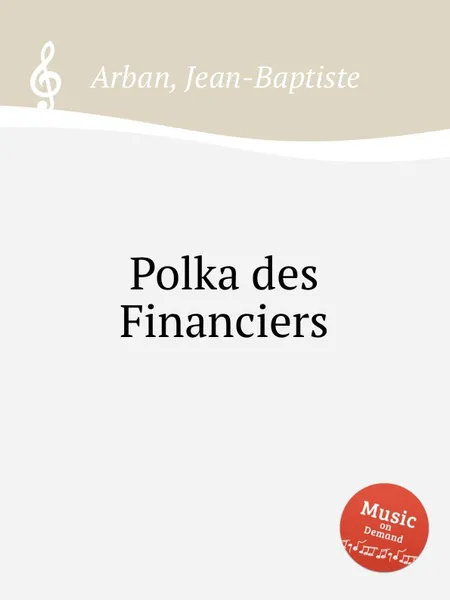 Обложка книги Polka des Financiers, Jean-Baptiste Arban