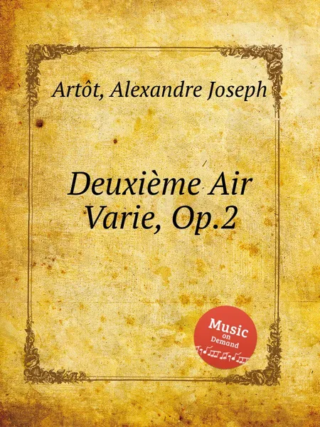 Обложка книги Deuxieme Air Varie, Op.2, A.J. Artôt