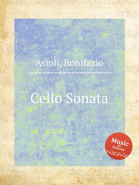 Обложка книги Cello Sonata, B. Asioli