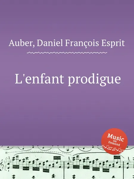 Обложка книги L'enfant prodigue, D. François Esprit Auber