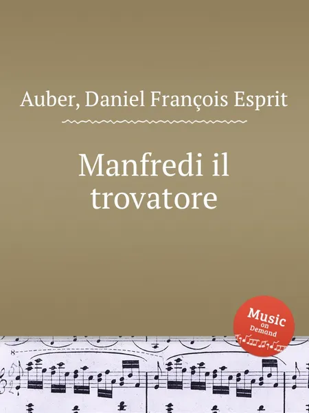 Обложка книги Manfredi il trovatore, D. François Esprit Auber