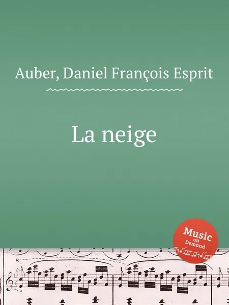 Обложка книги La neige, D. François Esprit Auber