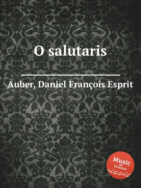 Обложка книги O salutaris, D. François Esprit Auber