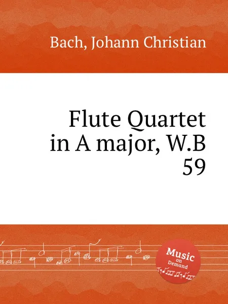 Обложка книги Flute Quartet in A major, W.B 59, J.C. Bach