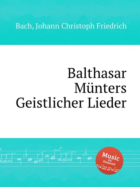 Обложка книги Balthasar Munters Geistlicher Lieder, J.C.F. Bach