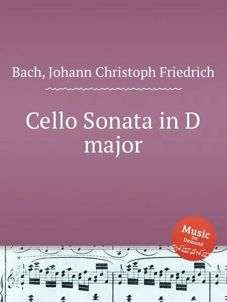 Обложка книги Cello Sonata in D major, J.C.F. Bach