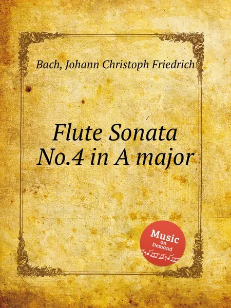 Обложка книги Flute Sonata No.4 in A major, J.C.F. Bach