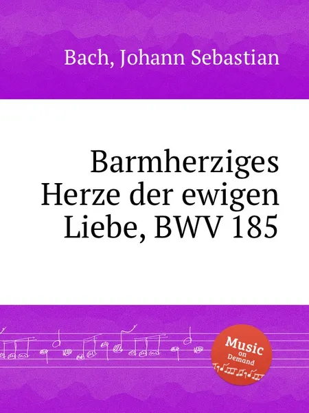 Обложка книги Вечная любовь милосердному сердцу, BWV 185, И. С. Бах