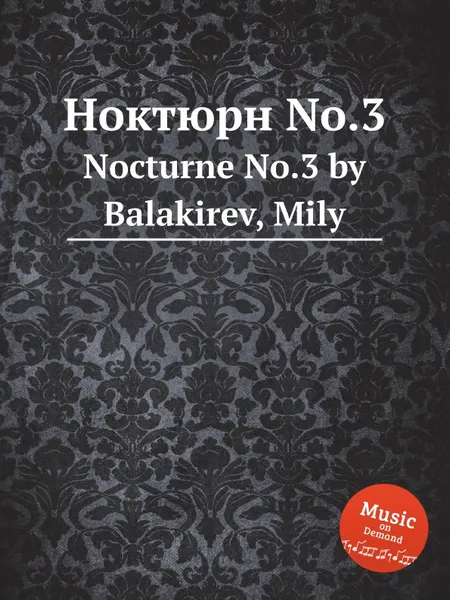 Обложка книги Ноктюрн No.3. Nocturne No.3 by Balakirev, Mily, М. Балакирев