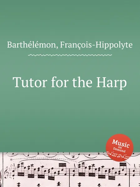 Обложка книги Tutor for the Harp, François-Hippolyte Barthélémon