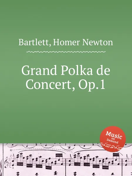 Обложка книги Grand Polka de Concert, Op.1, H.N. Bartlett