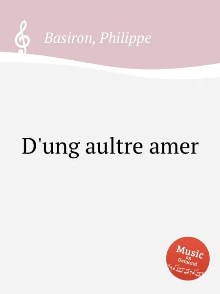 Обложка книги D'ung aultre amer, P. Basiron