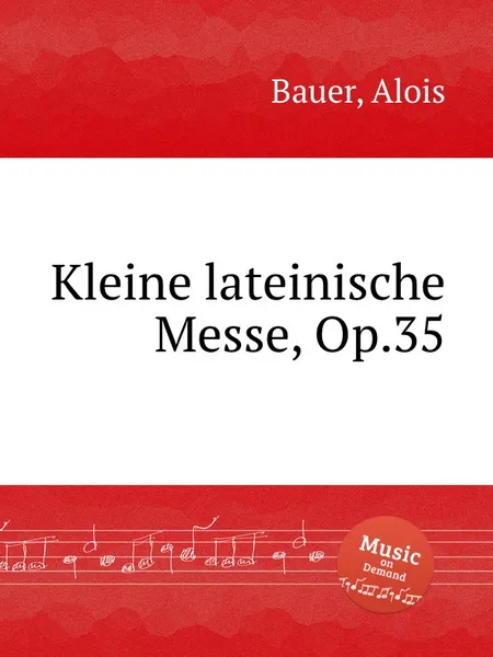 Обложка книги Kleine lateinische Messe, Op.35, A. Bauer