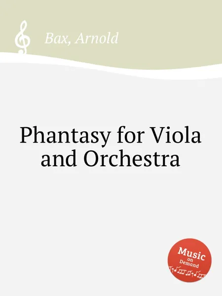 Обложка книги Phantasy for Viola and Orchestra, A. Bax