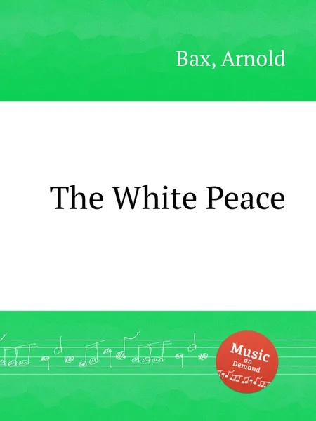 Обложка книги The White Peace, A. Bax