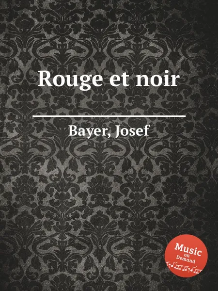 Обложка книги Rouge et noir, J. Bayer