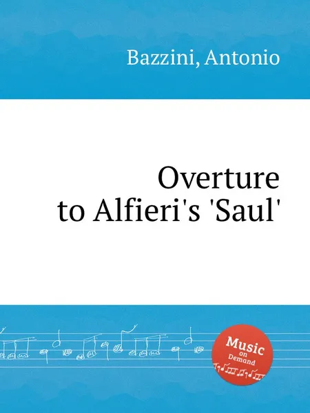 Обложка книги Overture to Alfieri's 'Saul', A. Bazzini