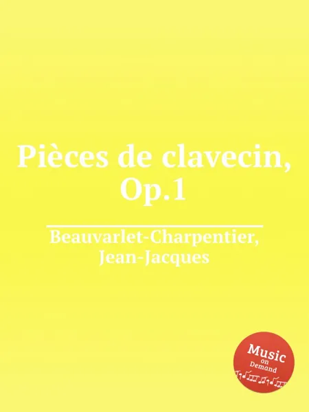 Обложка книги Pieces de clavecin, Op.1, J.-J. Beauvarlet-Charpentier