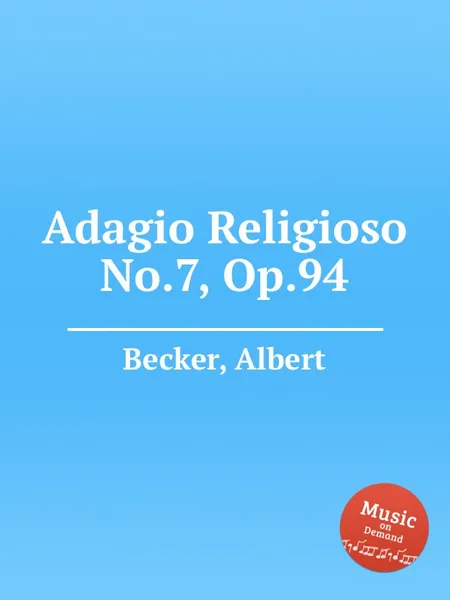 Обложка книги Adagio Religioso No.7, Op.94, A. Becker