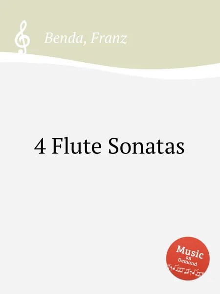 Обложка книги 4 Flute Sonatas, F. Benda