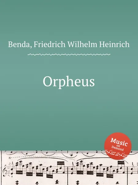 Обложка книги Orpheus, F.W.H. Benda