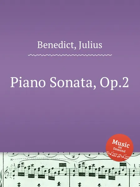 Обложка книги Piano Sonata, Op.2, J. Benedict