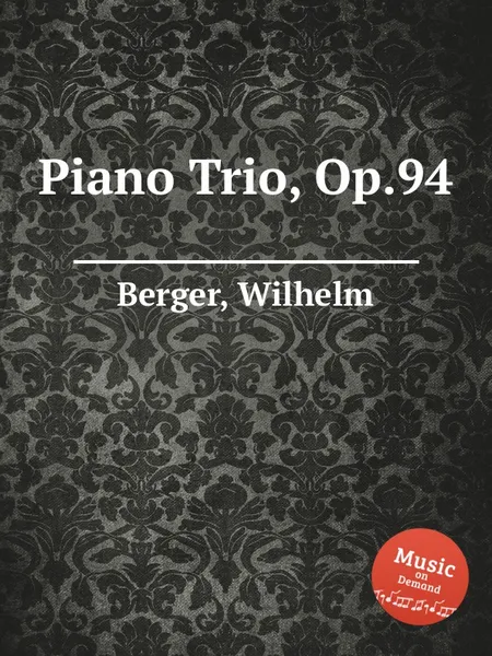 Обложка книги Piano Trio, Op.94, W. Berger