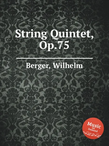 Обложка книги String Quintet, Op.75, W. Berger