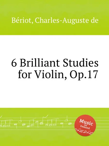 Обложка книги 6 Brilliant Studies for Violin, Op.17, C.-A. de Bériot