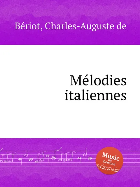 Обложка книги Melodies italiennes, C.-A. de Bériot