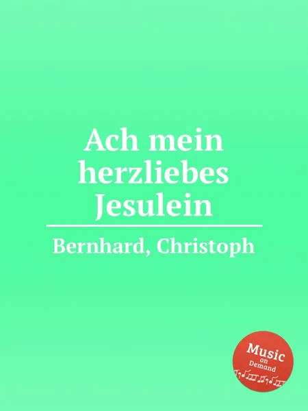 Обложка книги Ach mein herzliebes Jesulein, C. Bernhard