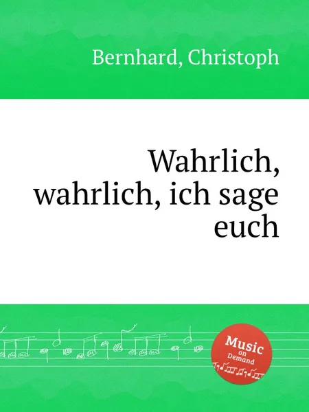 Обложка книги Wahrlich, wahrlich, ich sage euch, C. Bernhard