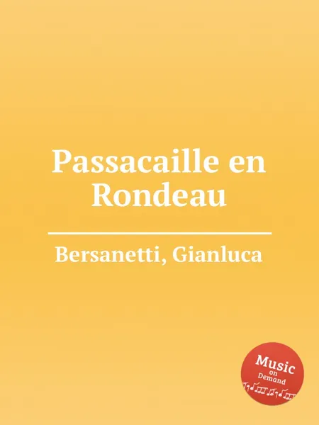 Обложка книги Passacaille en Rondeau, G. Bersanetti