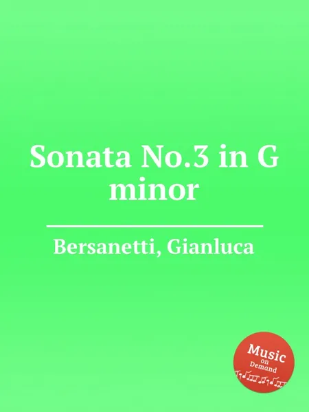 Обложка книги Sonata No.3 in G minor, G. Bersanetti